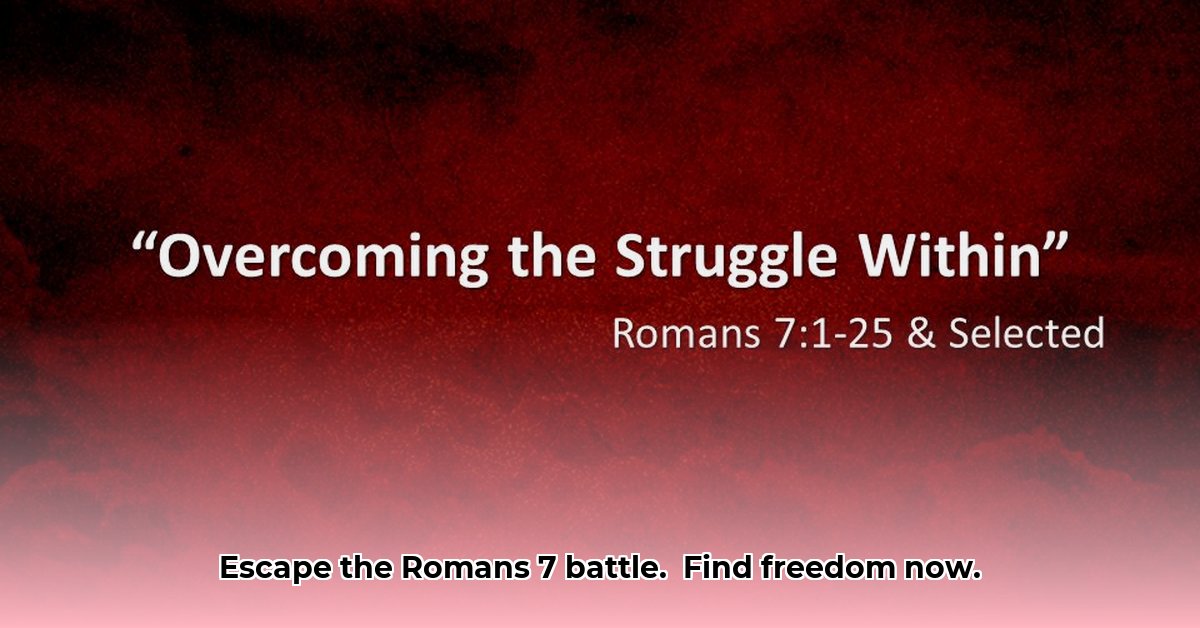 overcome-romans-7-struggle